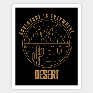 Adventure Is Everywhere - Desert Magnet